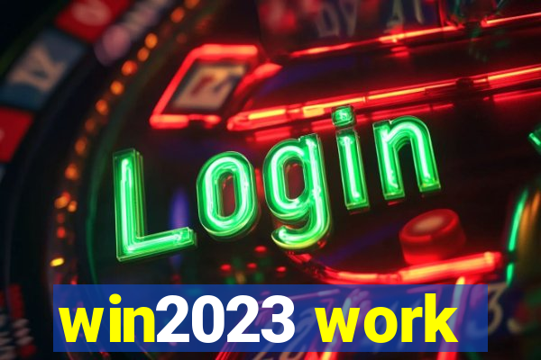 win2023 work